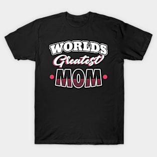 'World's Greatest Mom' Mother's Day Greatest Mom T-Shirt